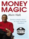 Money Magic (eBook): Seven Simple Steps to True Financial Freedom